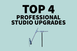 top 4 professional studio upgrades